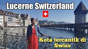 Mengunjungi Kota Terindah di Swiss: Lucerne